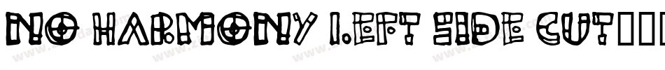 No Harmony Left Side Cut字体转换